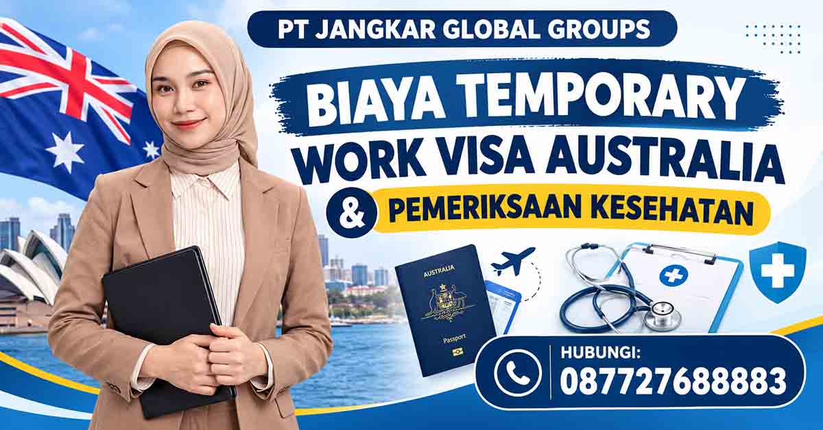 Biaya Temporary Work Visa Australia & Pemeriksaan Kesehatan