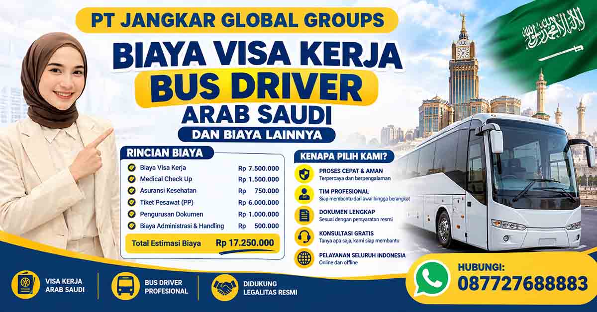 Biaya Visa Kerja Bus Driver Arab Saudi dan Biaya Lainnya