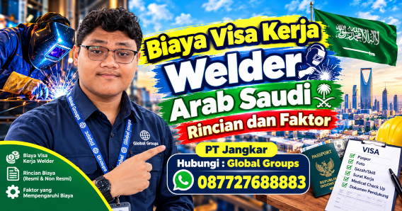 Biaya Visa Kerja Welder Arab Saudi Rincian dan Faktor