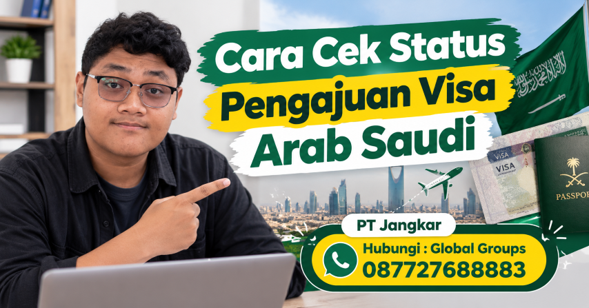 Cara Cek Status Pengajuan Visa Arab Saudi