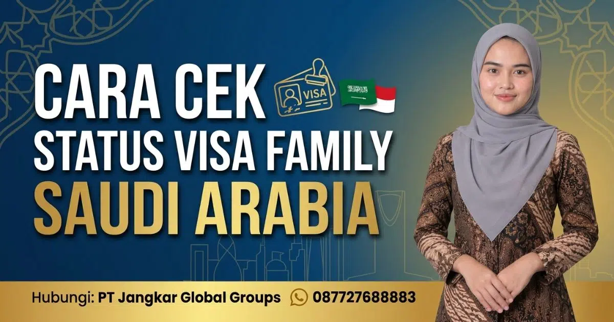 Cara Cek Status Visa Family Saudi Arabia
