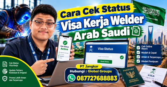 Cara Cek Status Visa Kerja Welder Arab Saudi