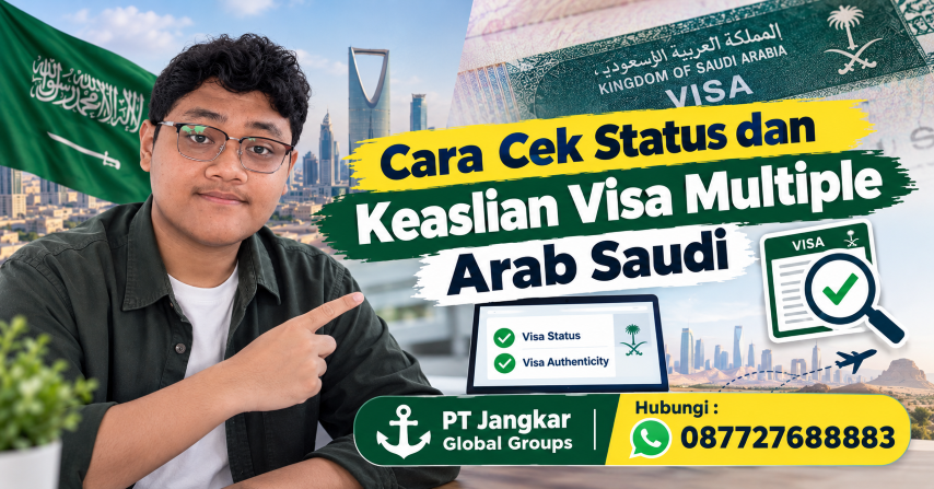 Cara Cek Status dan Keaslian Visa Multiple Arab Saudi
