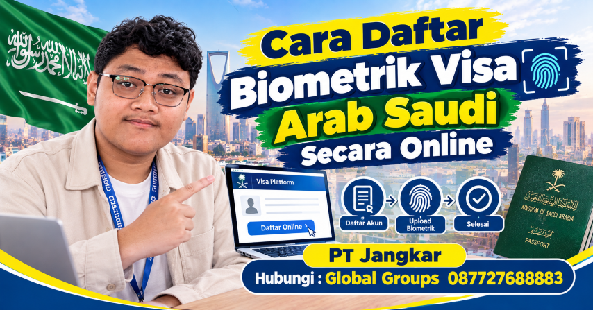 Cara Daftar Biometrik Visa Arab Saudi Secara Online