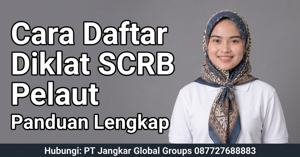 Cara Daftar Diklat SCRB Pelaut Panduan Lengkap