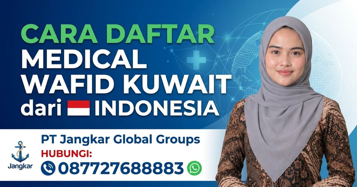 Cara Daftar Medical Wafid Kuwait dari Indonesia