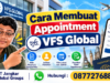 Cara Membuat Appointment VFS Global