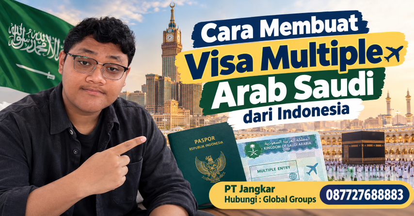Cara Membuat Visa Multiple Arab Saudi dari Indonesia