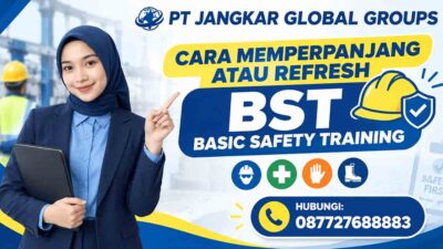 Cara Memperpanjang atau Refresh BST Basic Safety Training