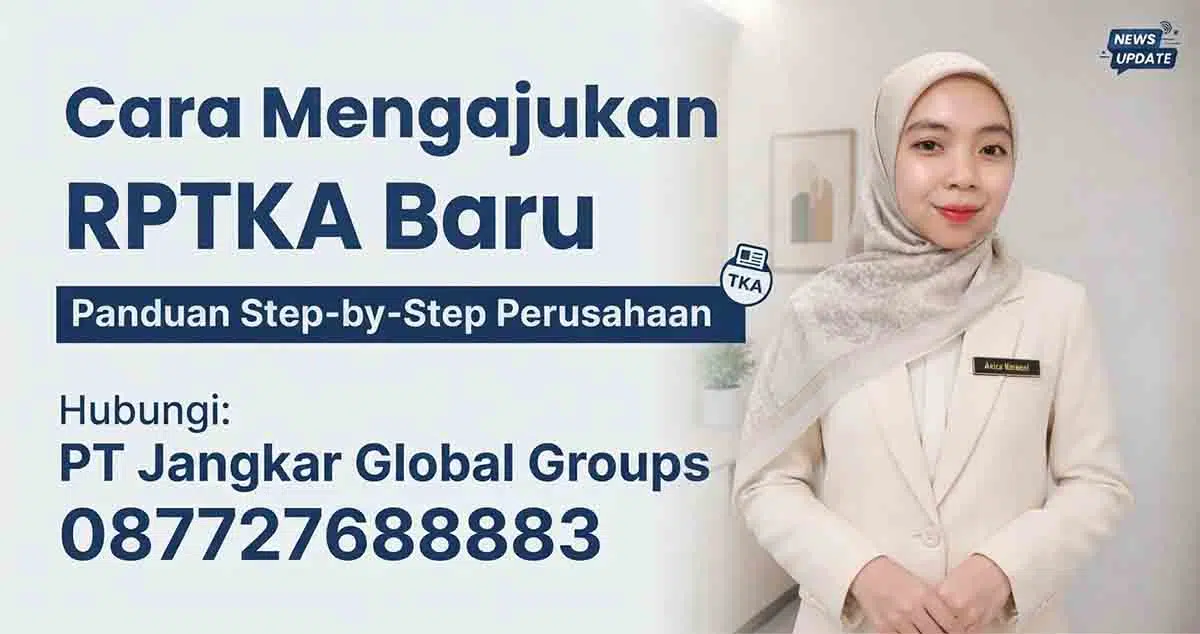 Cara Mengajukan RPTKA Baru Panduan Step-by-Step Perusahaan
