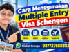 Cara Menggunakan Multiple Entry Visa Schengen