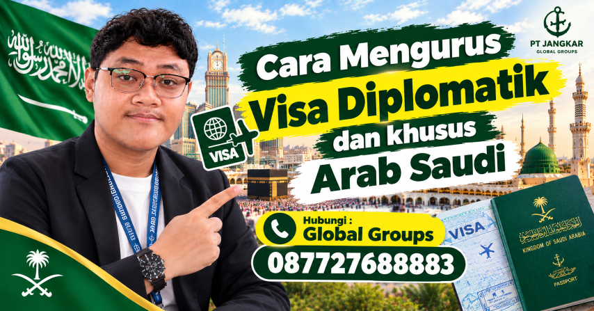 Cara Mengurus Visa Diplomatik dan khusus Arab Saudi