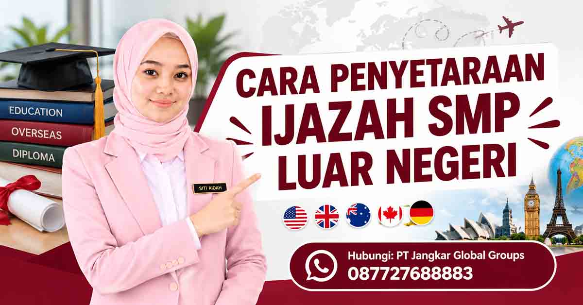 Cara Penyetaraan Ijazah SMP Luar Negeri