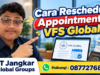 Cara Reschedule Appointment VFS Global