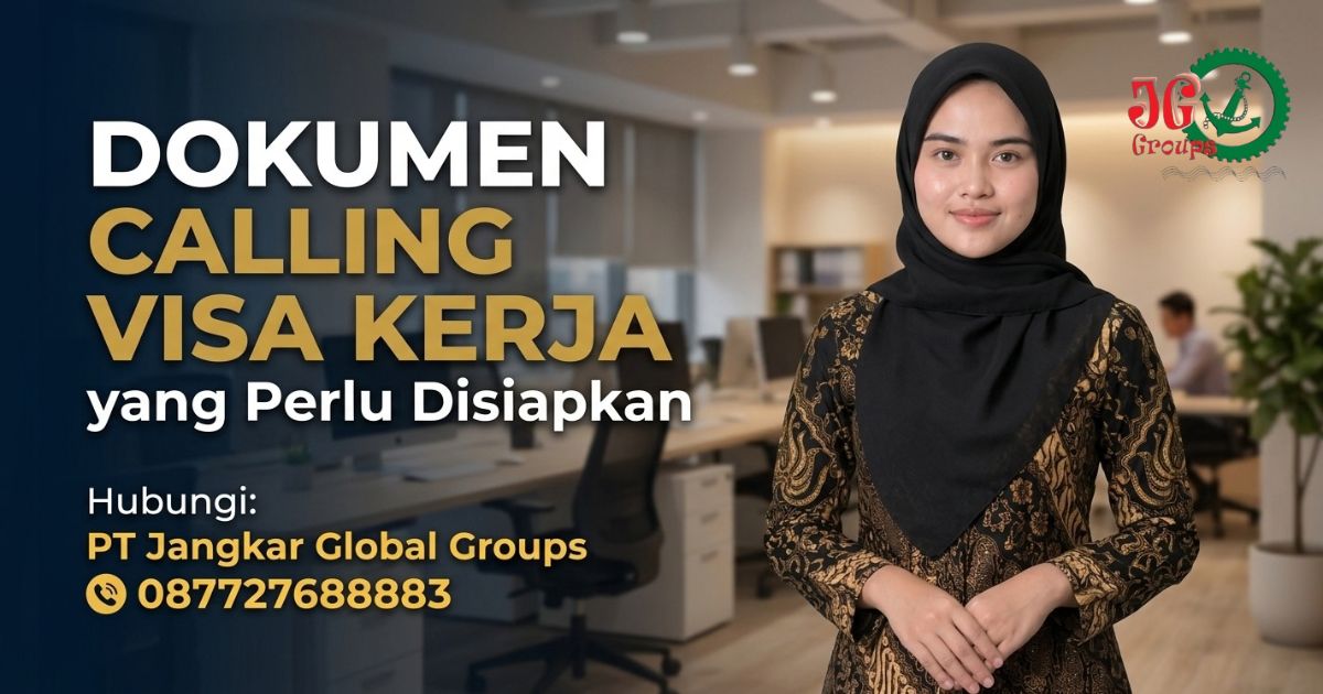 Dokumen Calling Visa Kerja yang Perlu Disiapkan