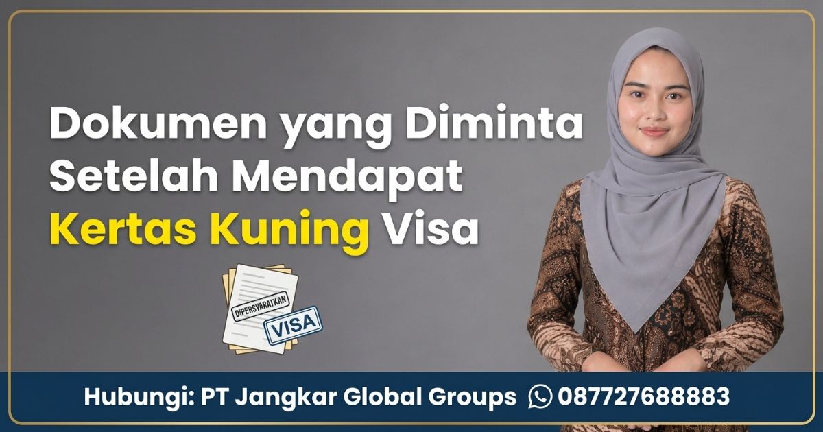 Dokumen yang Diminta Setelah Mendapat Kertas Kuning Visa