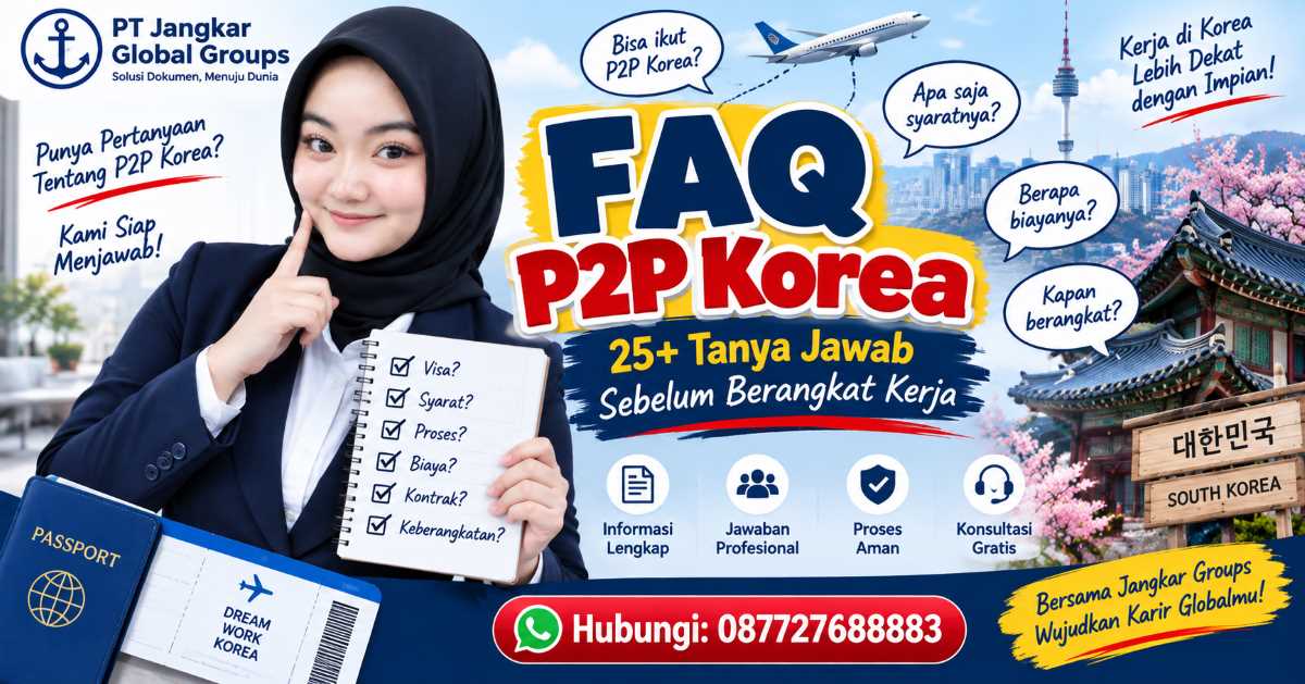 FAQ P2P Korea 25+ Tanya Jawab Sebelum Berangkat Kerja