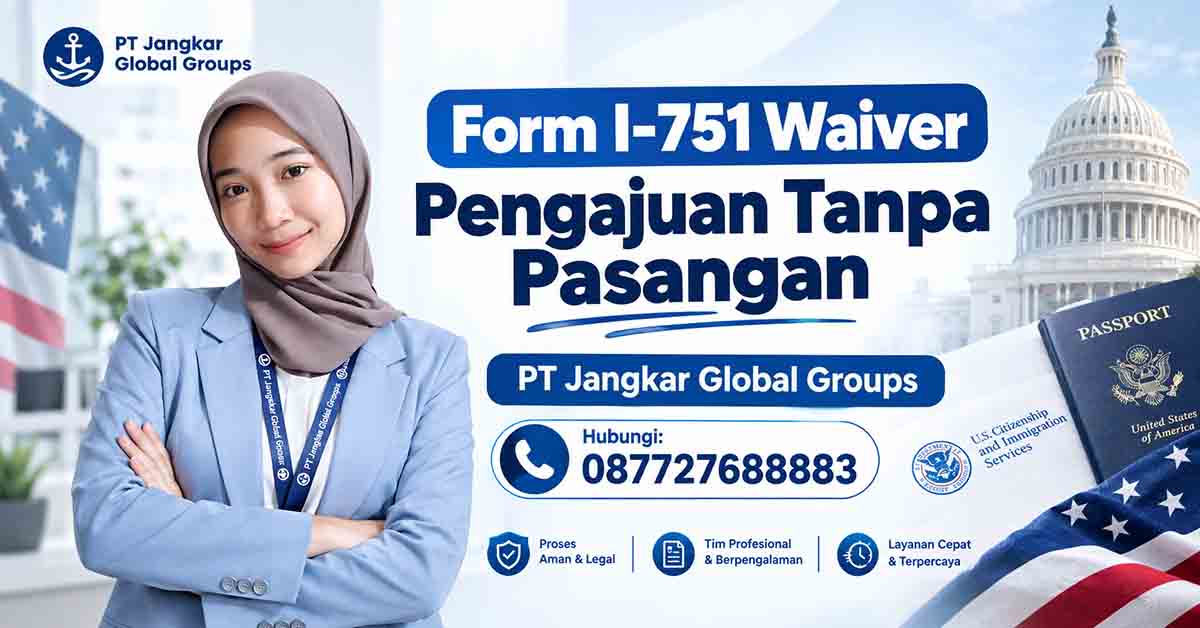 Form I-751 Waiver Pengajuan Tanpa Pasangan