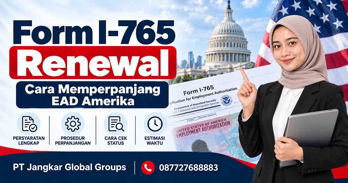 Form I-765 Renewal Cara Memperpanjang EAD Amerika