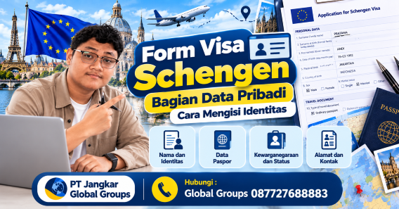 Form Visa Schengen Bagian Data Pribadi, Cara Mengisi Identitas