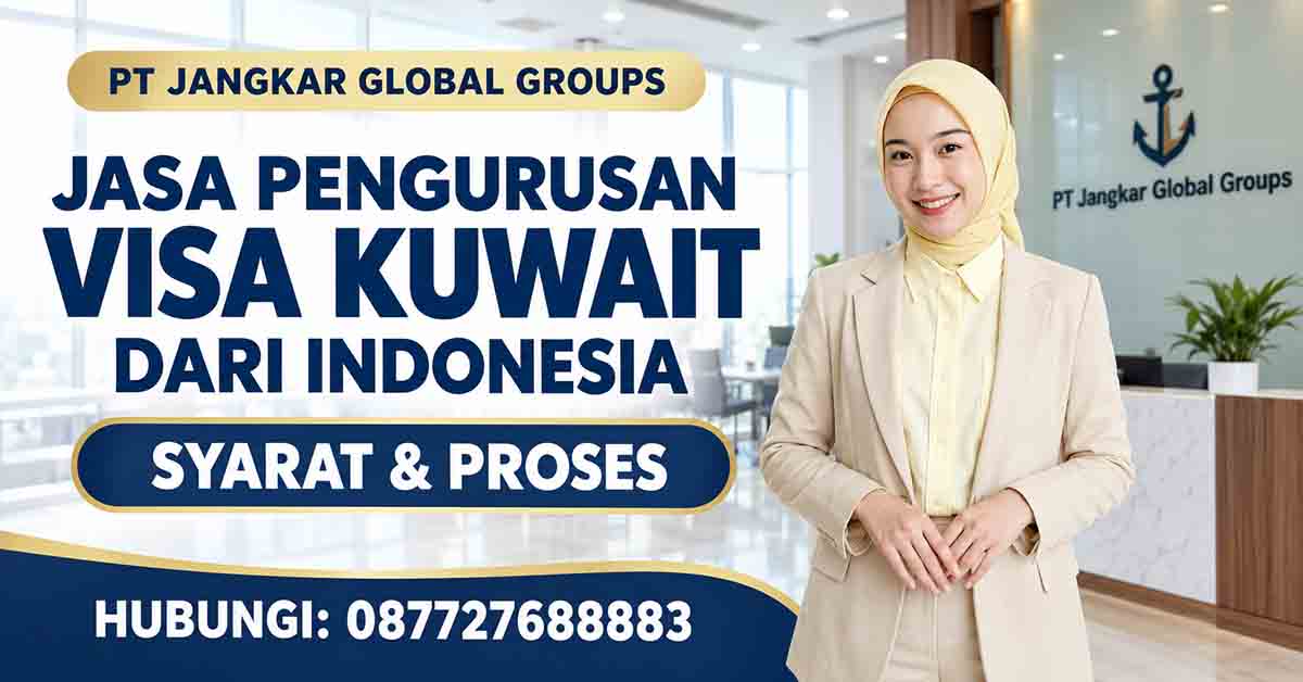 Jasa Pengurusan Visa Kuwait dari Indonesia Syarat & Proses