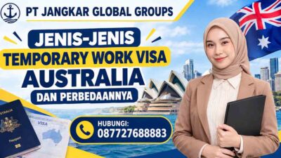 Jenis-Jenis Temporary Work Visa Australia dan Perbedaannya