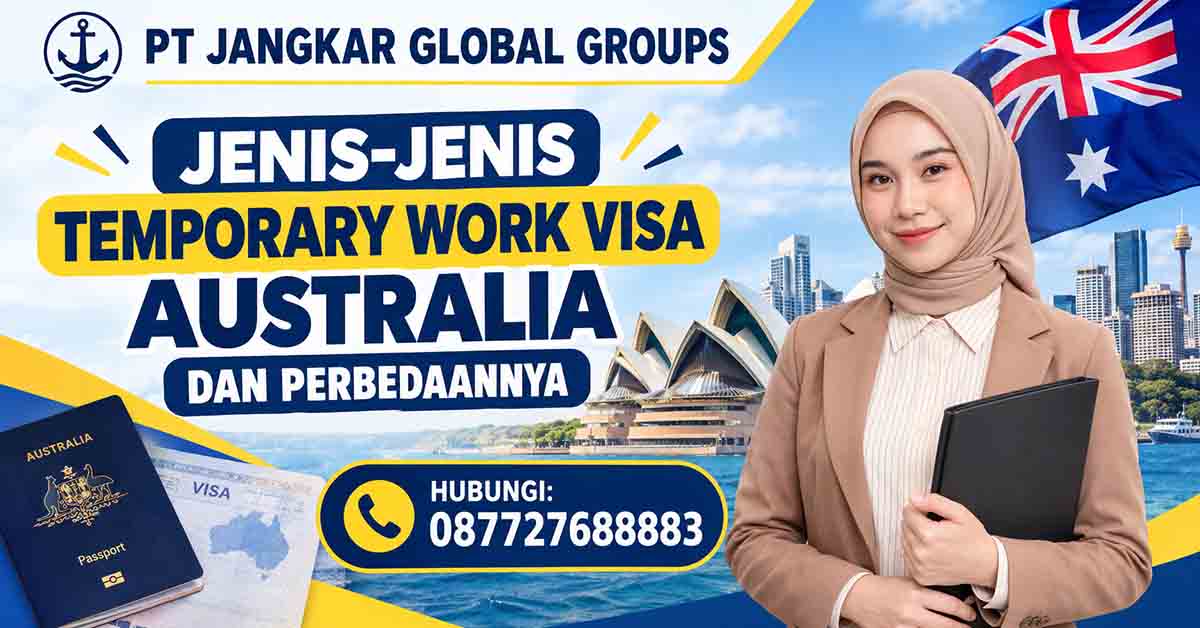 Jenis-Jenis Temporary Work Visa Australia dan Perbedaannya
