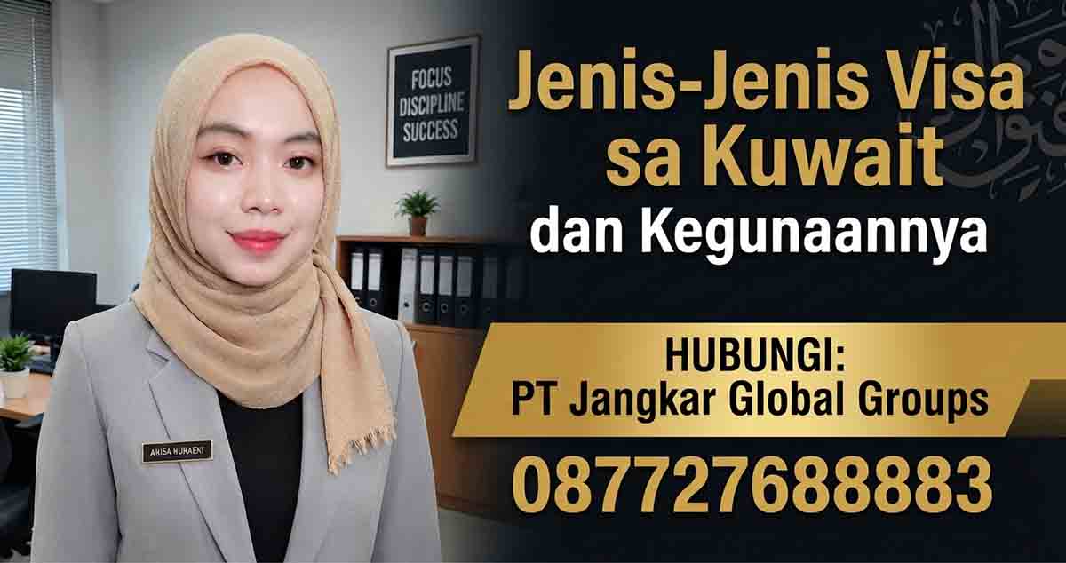 Jenis-Jenis Visa Kuwait dan Kegunaannya