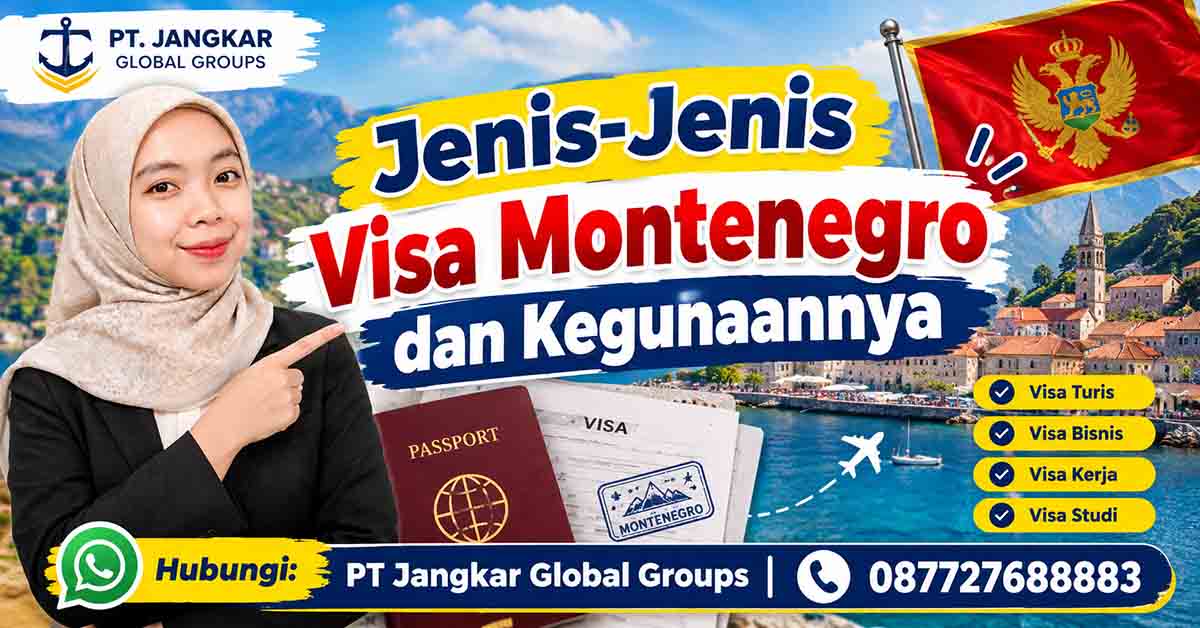 Jenis-Jenis Visa Montenegro dan Kegunaannya