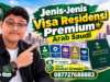 Jenis-Jenis Visa Residensi Premium Arab Saudi