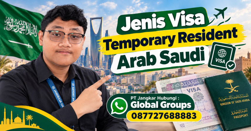 Jenis Visa Temporary Resident Arab Saudi