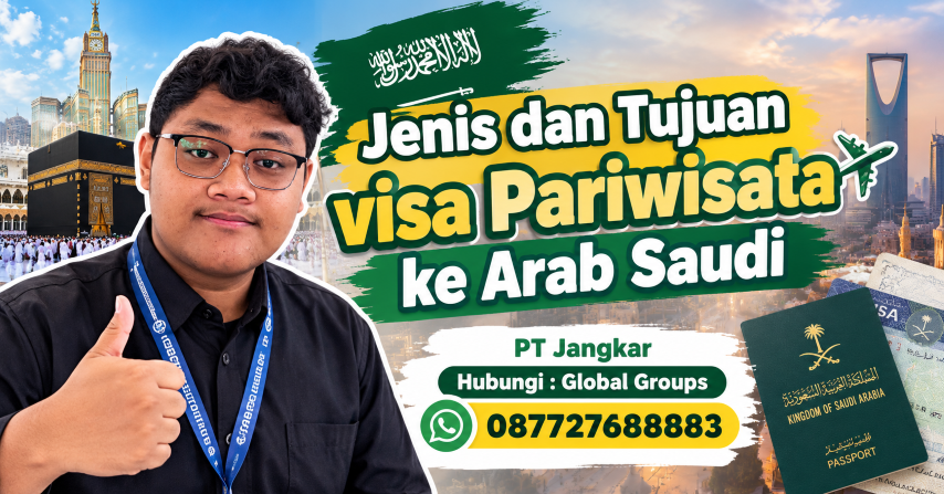 Jenis dan Tujuan visa Pariwisata ke Arab Saudi
