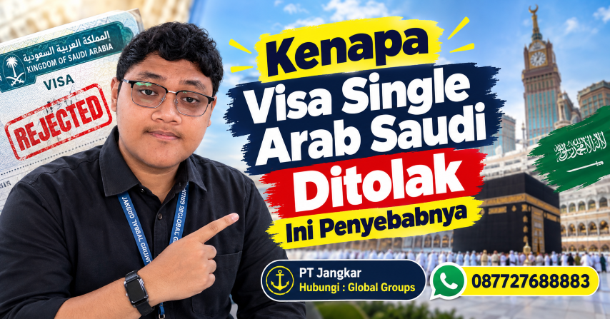 Kenapa Visa Single Arab Saudi Ditolak Ini Penyebabnya