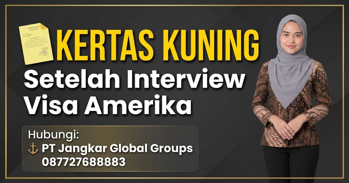 Kertas Kuning Setelah Interview Visa Amerika