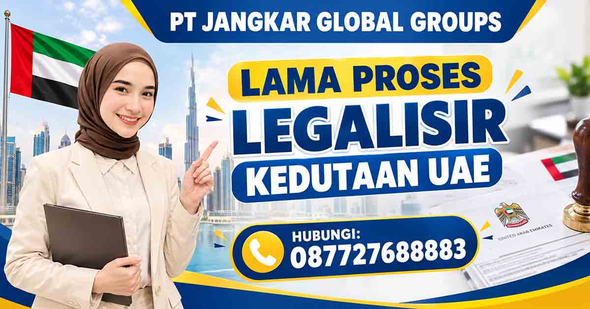 Lama Proses Legalisir Kedutaan UAE