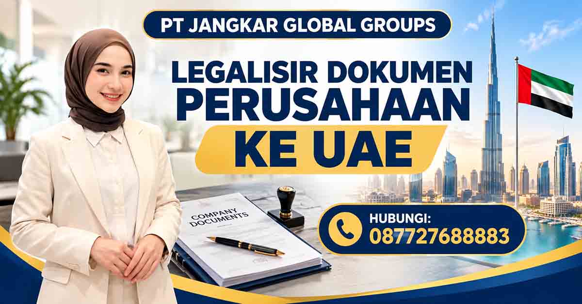Legalisir Dokumen Perusahaan Ke UAE