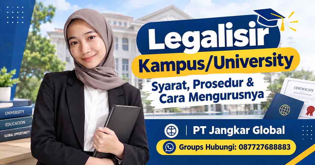 Legalisir Kampus/University Syarat, Prosedur & Cara Mengurusnya