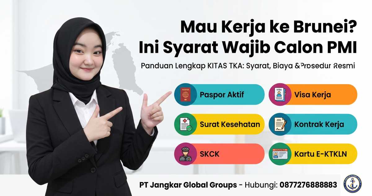 Mau Kerja ke Brunei Ini Syarat Wajib Calon PMI