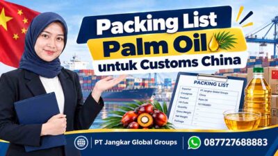Packing List Palm Oil untuk Customs China