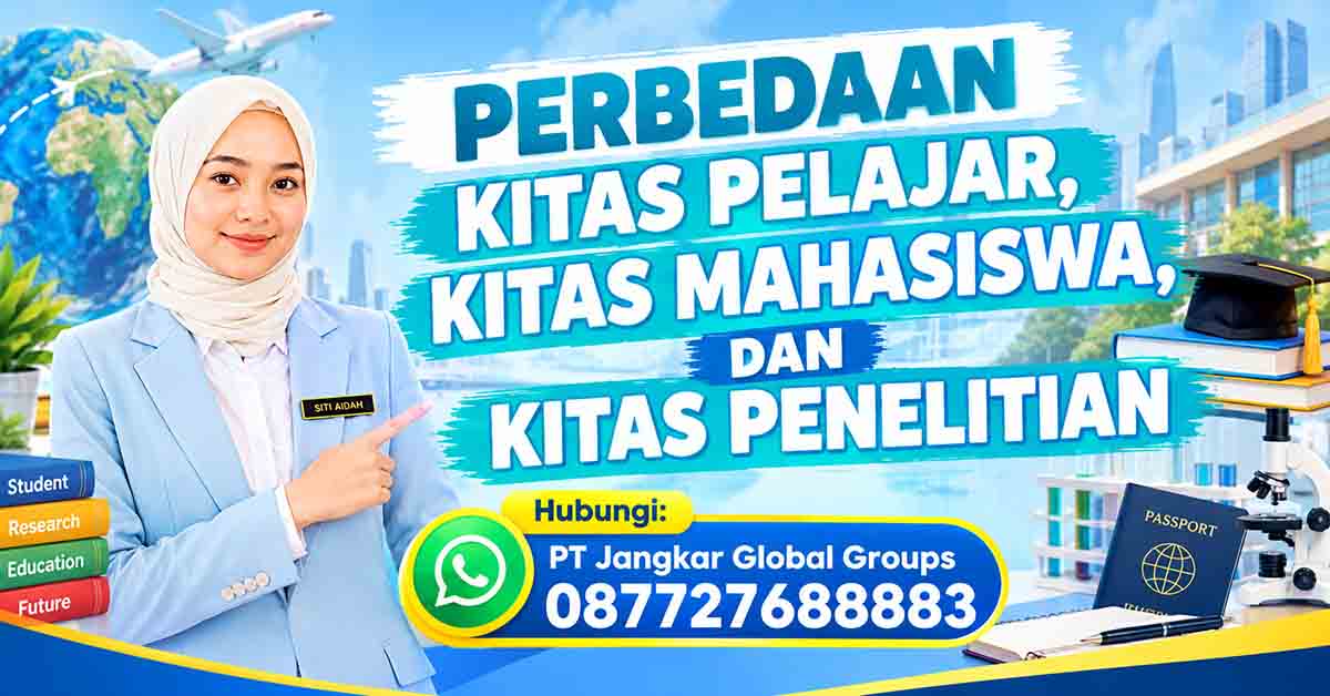 Perbedaan KITAS Pelajar KITAS Mahasiswa dan KITAS Penelitian