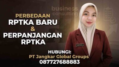 Perbedaan RPTKA Baru dan Perpanjangan RPTKA