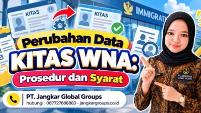 Perubahan Data KITAS WNA Prosedur dan Syarat