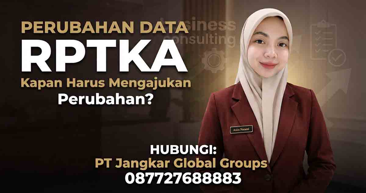 Perubahan Data RPTKA Kapan Harus Mengajukan Perubahan