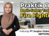 Praktik BST Basic Safety Training Fire Fighting