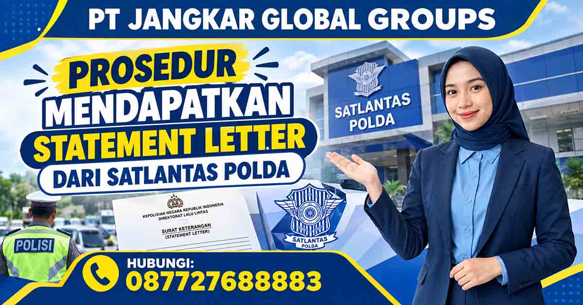Prosedur Mendapatkan Statement Letter dari Satlantas Polda