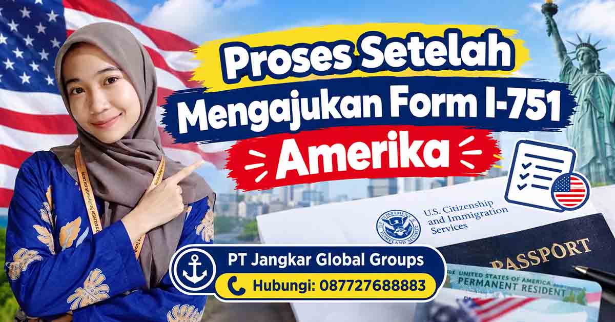 Proses Setelah Mengajukan Form I-751 Amerika