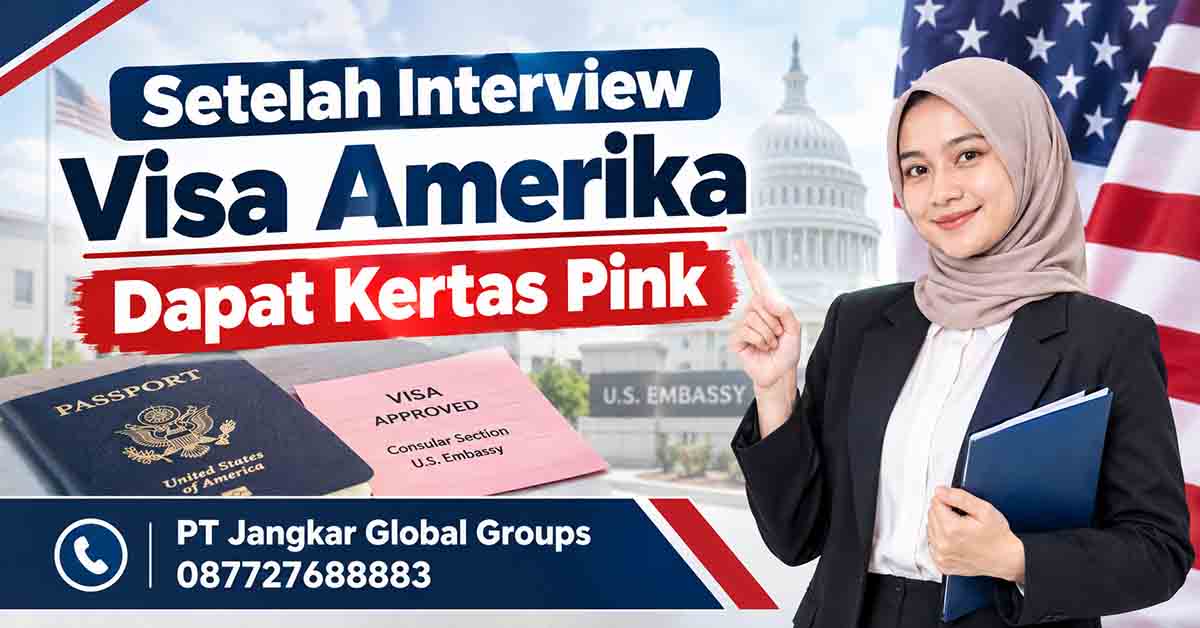 Setelah Interview Visa Amerika Dapat Kertas Pink