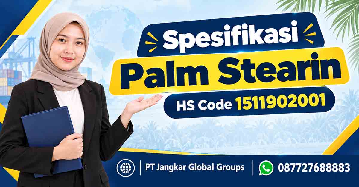 Spesifikasi Palm Stearin HS Code 1511902001