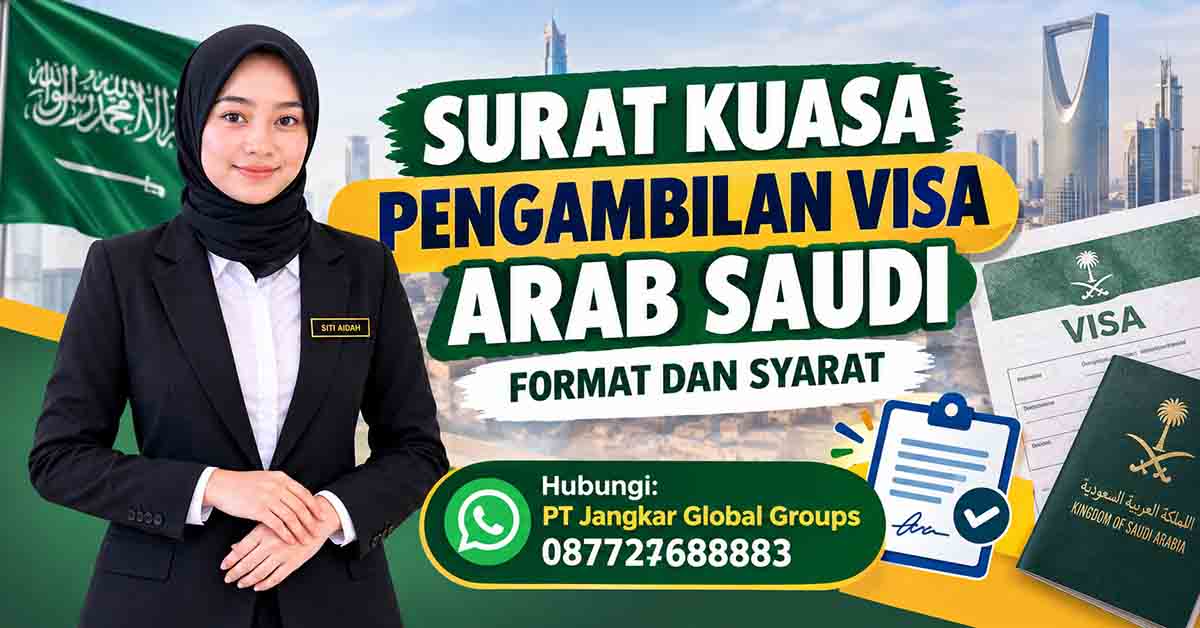Surat Kuasa Pengambilan Visa Arab Saudi Format dan Syarat