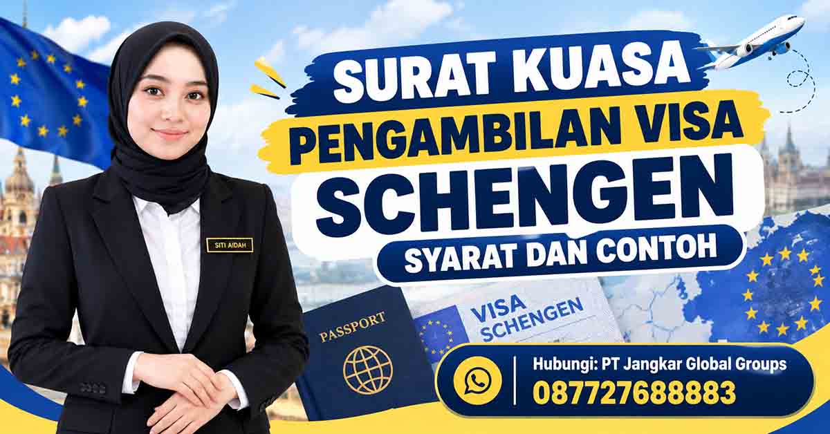 Surat Kuasa Pengambilan Visa Schengen Syarat dan Contoh